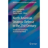 North American Strategic Defense in the 21st Century:: Security and Sovereignty  [Paperback]