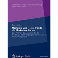 Nostalgie und Retro-Trends als Marketingchance: Eine Analyse der Ursachen f?r di [Paperback]