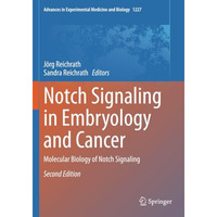 Notch Signaling in Embryology and Cancer: Molecular Biology of Notch Signaling [Paperback]