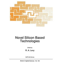 Novel Silicon Based Technologies [Paperback]