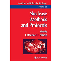 Nuclease Methods and Protocols [Paperback]