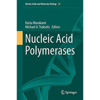 Nucleic Acid Polymerases [Hardcover]