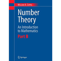 Number Theory: An Introduction to Mathematics: Part B [Hardcover]