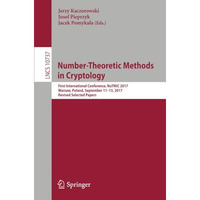 Number-Theoretic Methods in Cryptology: First International Conference, NuTMiC 2 [Paperback]