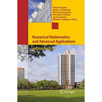 Numerical Mathematics and Advanced Applications 2011: Proceedings of ENUMATH 201 [Paperback]