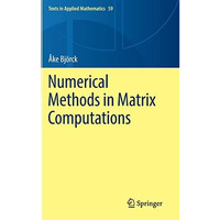 Numerical Methods in Matrix Computations [Hardcover]