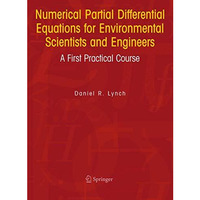 Numerical Partial Differential Equations for Environmental Scientists and Engine [Paperback]