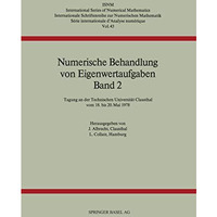 Numerische Behandlung von Eigenwertaufgaben Band 2: Tagung an der Technischen Un [Paperback]