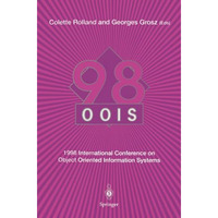 OOIS98: 1998 International Conference on Object-Oriented Information Systems, 9 [Paperback]