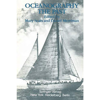 Oceanography: The Past: Proceedings of the Third International Congress on the H [Paperback]