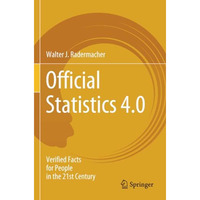 Official Statistics 4.0: Verified Facts for People in the 21st Century [Paperback]