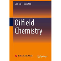 Oilfield Chemistry [Hardcover]