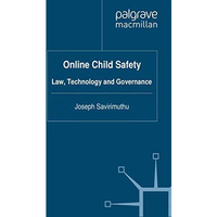 Online Child Safety: Law, Technology and Governance [Paperback]