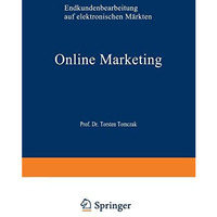 Online Marketing: Endkundenbearbeitung auf elektronischen M?rkten [Paperback]