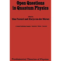 Open Questions in Quantum Physics: Invited Papers on the Foundations of Microphy [Paperback]