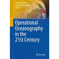 Operational Oceanography in the 21st Century [Hardcover]