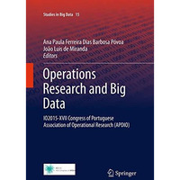 Operations Research and Big Data: IO2015-XVII Congress of Portuguese Association [Paperback]