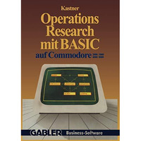 Operations Research mit BASIC auf Commodore 2000/3000, 4000/8000: 12 vollst?ndig [Paperback]