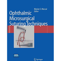 Ophthalmic Microsurgical Suturing Techniques [Paperback]