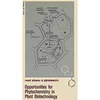 Opportunities for Phytochemistry in Plant Biotechnology [Paperback]