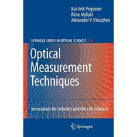 Optical Measurement Techniques: Innovations for Industry and the Life Sciences [Hardcover]