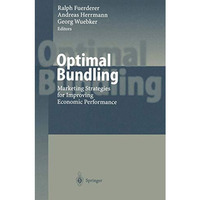 Optimal Bundling: Marketing Strategies for Improving Economic Performance [Paperback]