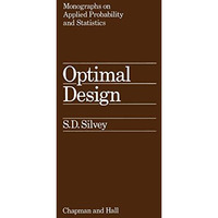 Optimal Design: An Introduction to the Theory for Parameter Estimation [Paperback]