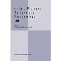 Orchid Biology VIII: Reviews and Perspectives [Paperback]