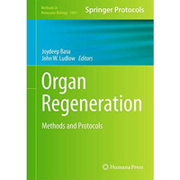 Organ Regeneration: Methods and Protocols [Hardcover]