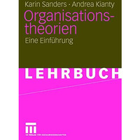 Organisationstheorien: Eine Einf?hrung [Paperback]