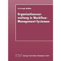 Organisationsverwaltung in Workflow-Management-Systemen [Paperback]