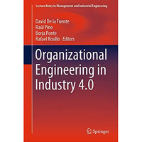 Organizational Engineering in Industry 4.0 [Hardcover]