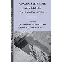 Organized Crime and States: The Hidden Face of Politics [Hardcover]