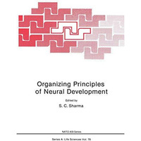 Organizing Principles of Neural Development [Paperback]