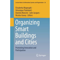 Organizing Smart Buildings and Cities: Promoting Innovation and Participation [Paperback]