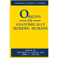 Origins of Anatomically Modern Humans [Hardcover]