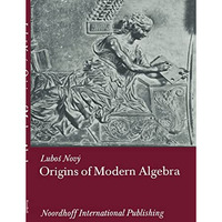 Origins of Modern Algebra [Hardcover]