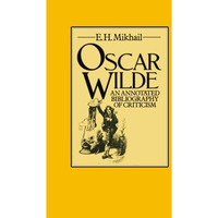 Oscar Wilde: An Annotated Bibliography of Criticism [Paperback]