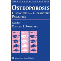 Osteoporosis: Diagnostic and Therapeutic Principles [Paperback]