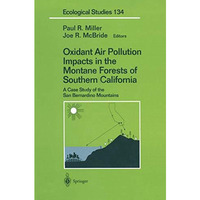 Oxidant Air Pollution Impacts in the Montane Forests of Southern California: A C [Paperback]