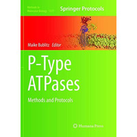 P-Type ATPases: Methods and Protocols [Paperback]