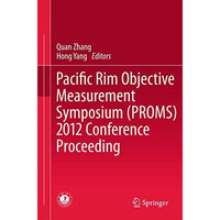 Pacific Rim Objective Measurement Symposium (PROMS) 2012 Conference Proceeding [Paperback]