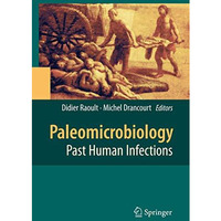 Paleomicrobiology: Past Human Infections [Hardcover]