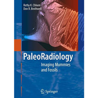 Paleoradiology: Imaging Mummies and Fossils [Paperback]