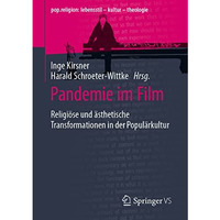 Pandemie im Film: Religi?se und ?sthetische Transformationen in der Popul?rkultu [Paperback]