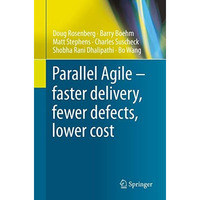 Parallel Agile  faster delivery, fewer defects, lower cost [Paperback]