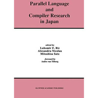 Parallel Language and Compiler Research in Japan [Paperback]