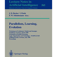 Parallelism, Learning, Evolution: Workshop on Evolutionary Models and Strategies [Paperback]