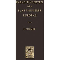 Parasitinsekten der Blattminierer Europas [Paperback]