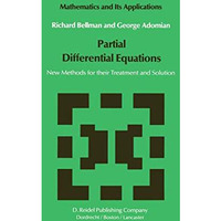 Partial Differential Equations: New Methods for Their Treatment and Solution [Hardcover]